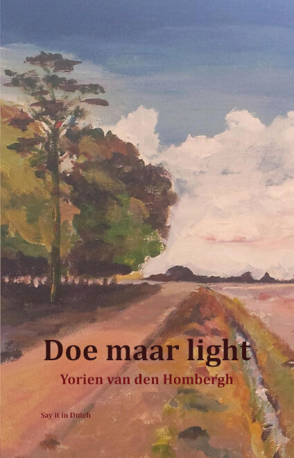 Doe maar light. Verhalen van Yorien van den Hombergh